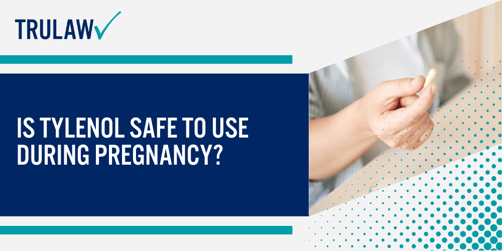Tylenol-Autism-ADHD-Lawsuit-Acetaminophen-Autism-ADHD-Lawsuit-Banner-Image; Tylenol Use While Pregnant Linked To Neurological Disorders In Children; Tylenol And Autism Spectrum Disorder (ASD); Tylenol And Attention Deficit Hyperactivity Disorder (ADHD); Tylenol And Cerebral Palsy; Tylenol And Oppositional Defiant Disorder And Conduct Disorder; About Tylenol And Its Generic Equivalents; Is Tylenol Safe To Use During Pregnancy