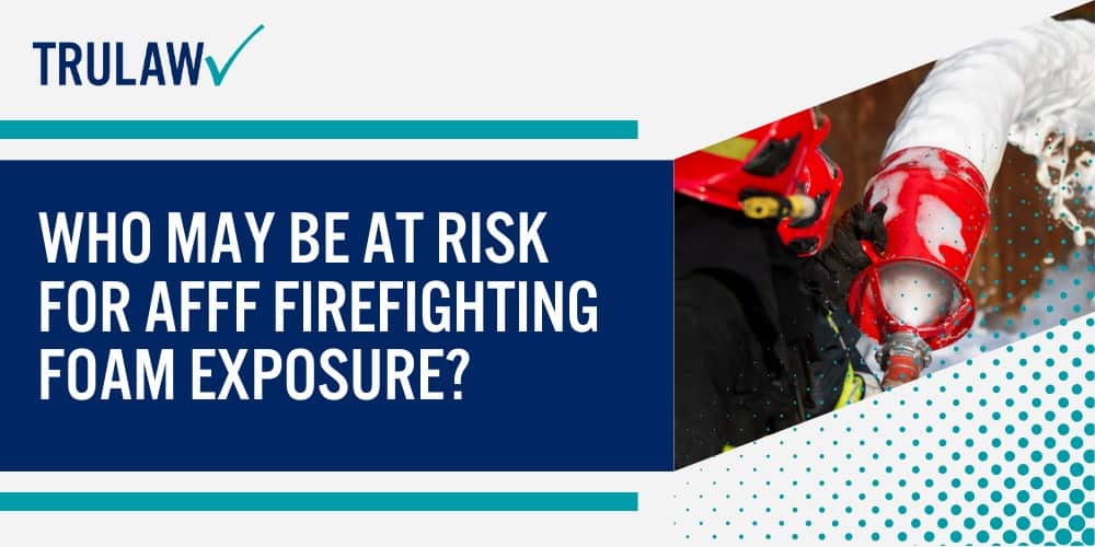 Which Cancer Diagnoses Have Been Linked to AFFF Exposure; Who May Be at Risk for AFFF Firefighting Foam Exposure; Who May Be at Risk for AFFF Firefighting Foam Exposure (1)