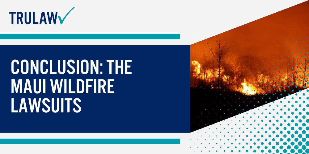 Maui Wildfires Lawsuit; Maui Wildfire Lawyers; Background Of The Maui Wildfires; Understanding Utility-Caused Wildfires; Rights Of Wildfire Victims; The Numbers Speak for Themselves; Lahaina’s Population Overview_ A Community In Mourning; Measures For Prevention; Residents’ Responsibilities; Preparedness & Accountability; Conclusion_ The Maui Wildfire Lawsuits
