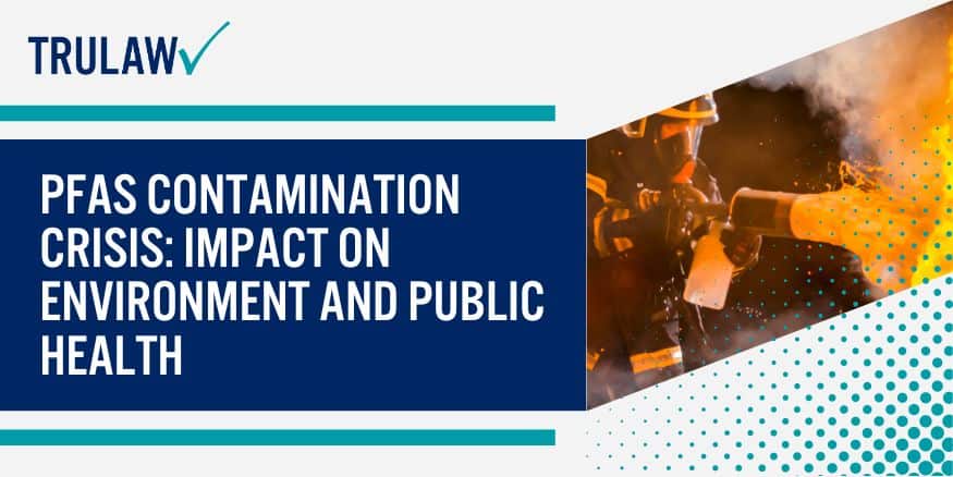 PFAS Contamination Crisis Impact on Environment and Public Health