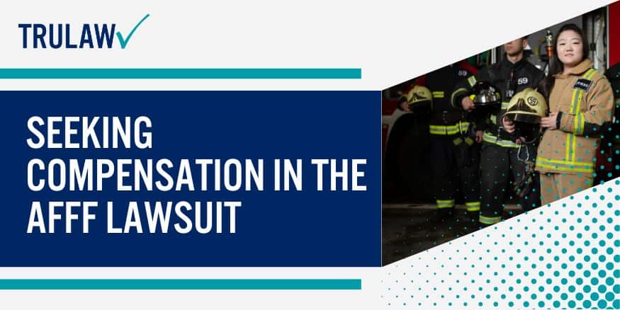Seeking Compensation in the AFFF Lawsuit