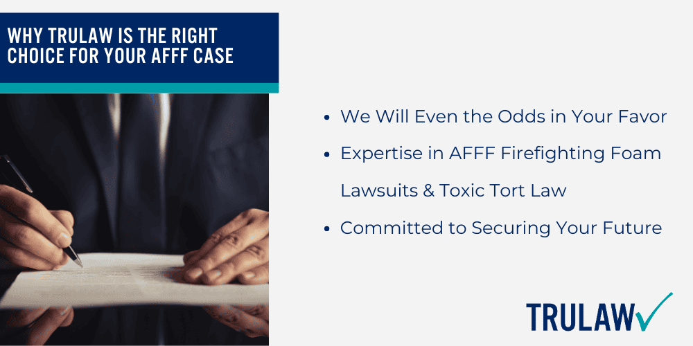 How Can an AFFF Attorney Assist You; Why TruLaw is the Right Choice for Your AFFF Case
