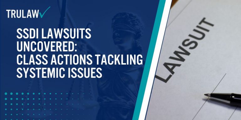 SSDI Lawsuits Uncovered Class Actions Tackling Systemic Issues