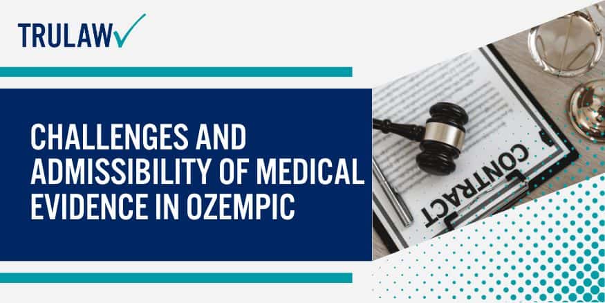 Challenges And Admissibility Of Medical Evidence In Ozempic