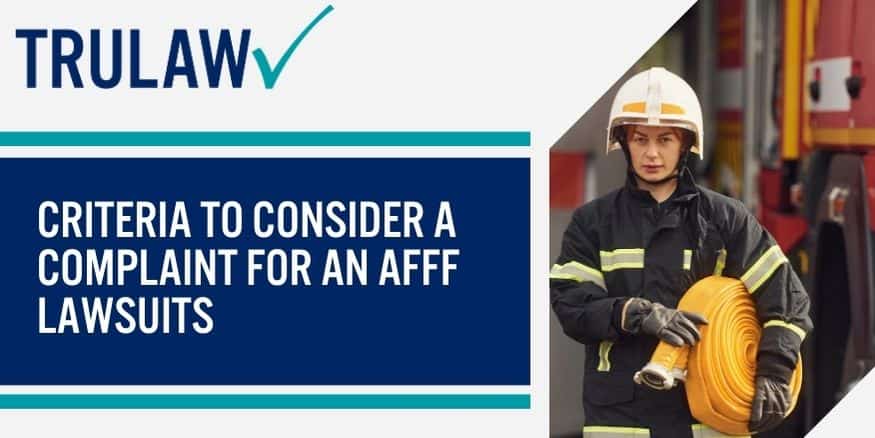 Criteria To Consider A Complaint For An AFFF Lawsuits