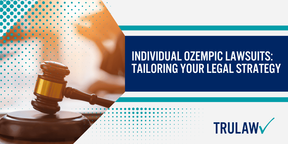 Class Action Ozempic Lawsuits Strength in Numbers or Individualized Focus; Benefits of Joining a Class Action Ozempic Lawsuit; Individual Ozempic Lawsuits Tailoring Your Legal Strategy