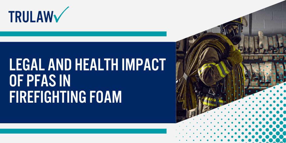 Legal and Health Impact of PFAS in Firefighting Foam