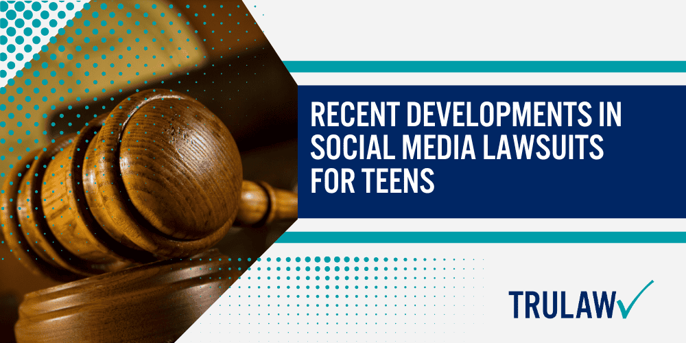 Social Media Lawsuits for Teens; Recent Developments in Social Media Lawsuits for teens