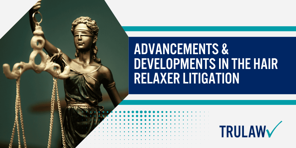 Hair Relaxers and Links to Cancer; Latest News on the Hair Relaxer Lawsuit; Hair Relaxer Lawsuits_ Past and Present; Hair Relaxer Settlement and Payout Amounts; Advancements & Developments in the Hair Relaxer Litigation