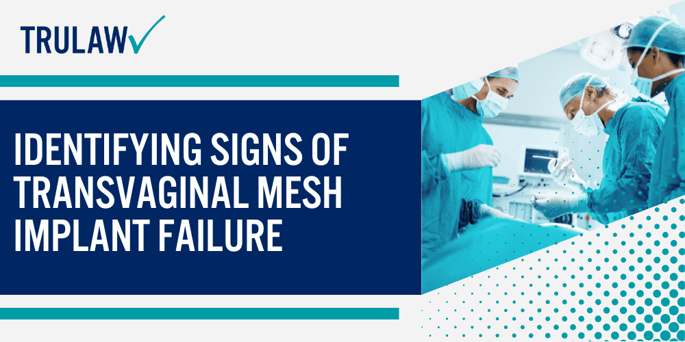 How Can A Transvaginal Mesh Attorney from TruLaw Help You; Major Causes of Transvaginal Mesh Device Failure; Design Flaws in Pelvic Mesh Implant Devices; Surgical Technique Issues in Transvaginal Mesh Surgery; Identifying Signs of Transvaginal Mesh Implant Failure