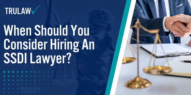 When Should You Consider Hiring An SSDI Lawyer