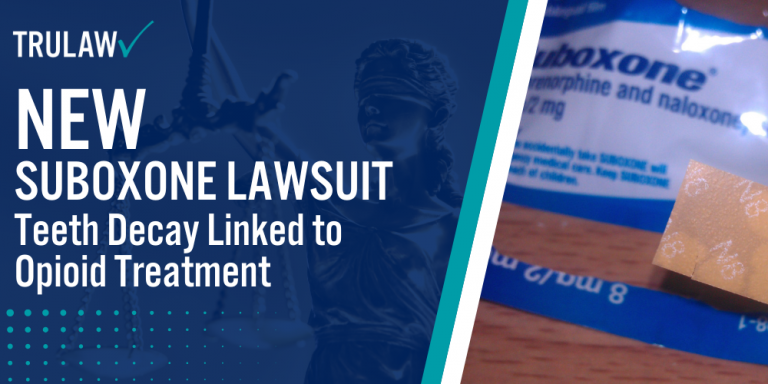 New Suboxone Lawsuit Teeth Decay Linked to Opioid Treatment; Qualifications for Filing a Suboxone Lawsuit; Average Settlement Amounts in Suboxone Litigation