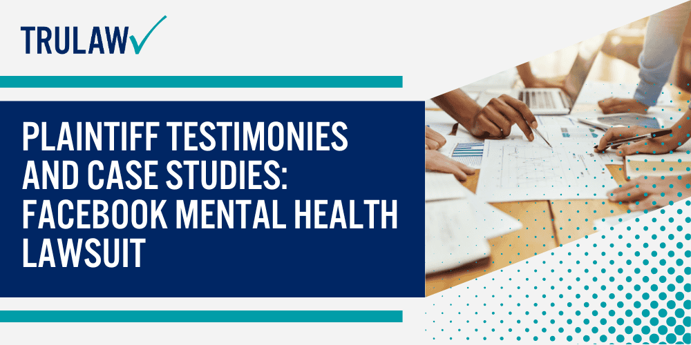 Facebook's Impact on Mental Health; Research Findings on Social Media and Mental Health; Evidence from the Facebook Whistleblower; The Role of Tech Companies in the Facebook Mental Health Lawsuit; Plaintiff Testimonies and Case Studies Facebook Mental Health Lawsuit (1)