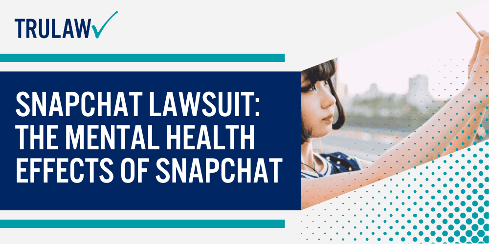Snapchat Lawsuit The Mental Health Effects of Snapchat