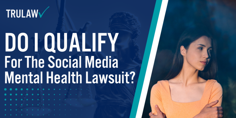 Do I Qualify for the Social Media Mental Health Lawsuit; Social Media Addiction Lawsuit Overview; Social Media Addiction Injuries Suffered by Victims; Platforms Named in Social Media Mental Health Lawsuits; Youth Mental Health Crisis Social Media Addiction; Signs and Symptoms of Social Media Addiction; How Can A Social Media Mental Health Attorney from TruLaw Help You; How much does it cost to hire a Social Media Mental Health lawyer from TruLaw; Recoverable Damages from a Social Media Mental Health Lawsuit; Types of Recoverable Damages