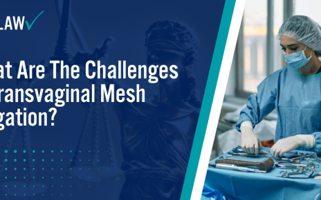What Are The Challenges In Transvaginal Mesh Litigation; Landmark Settlement Offers; Seeking Legal Assistance; Compensation and Claims