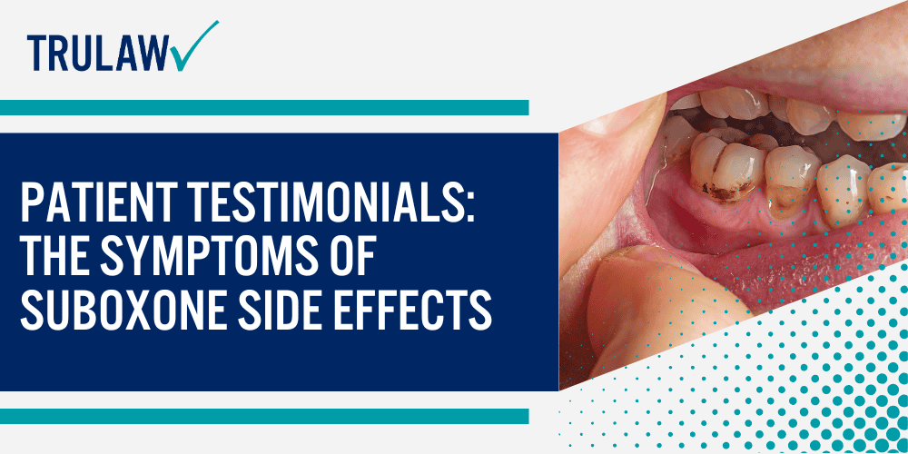 Patient Testimonials The Symptoms of Suboxone Side Effects