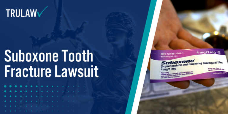 Suboxone Tooth Fracture Lawsuit; Factors Influencing Liability Claims