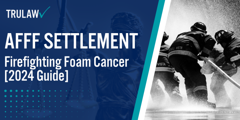 AFFF Settlement Firefighting Foam Cancer 2024 Guide