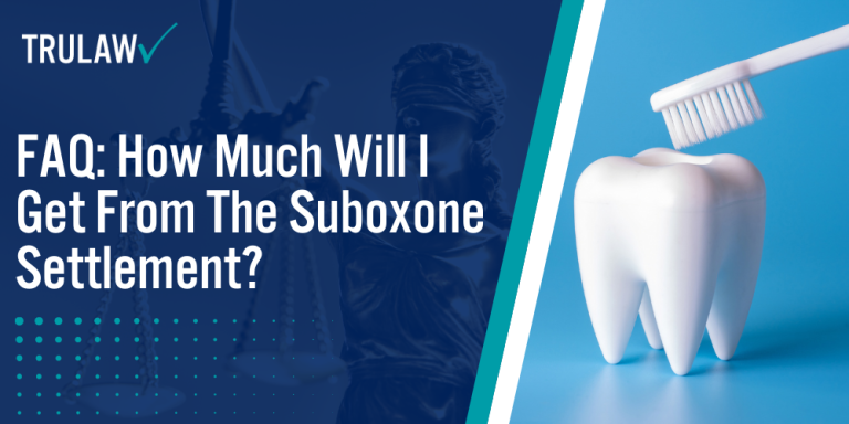 FAQ How Much Will I Get From The Suboxone Settlement; Estimated Range of Suboxone Settlement Awards