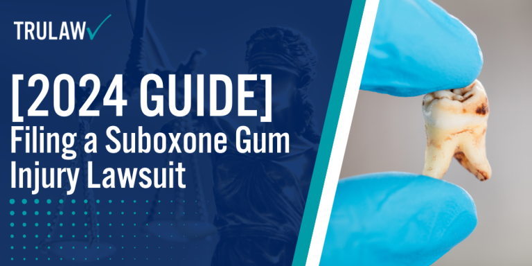 Filing a Suboxone Gum Injury Lawsuit; Other Adverse Health Effects Reported by Patients; Statute of Limitations for Suboxone Gum Injury Cases; Factors Influencing the Value of a Suboxone Gum Injury Case