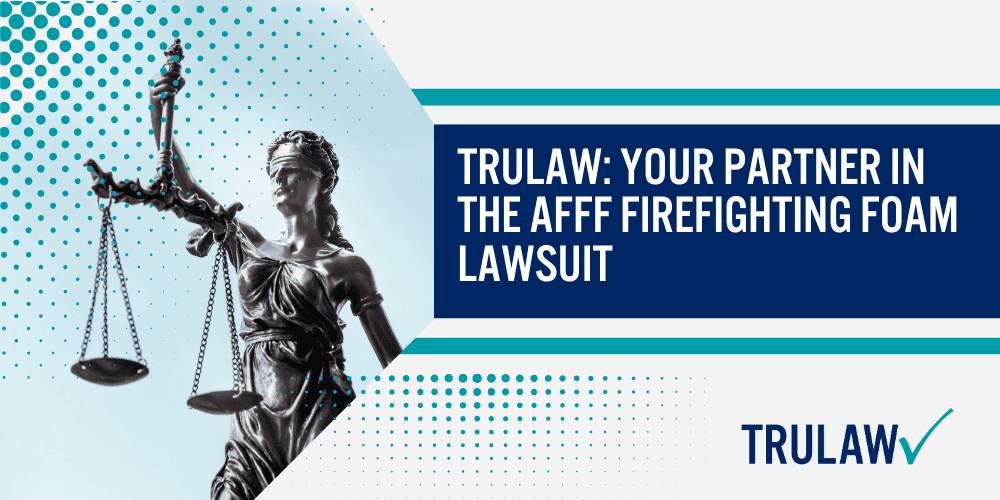 TruLaw's Experience in Assisting with AFFF Lawsuit Claims; Proven Track Record of Success in Toxic Exposure Litigations; Comprehensive Overview of the AFFF Litigation; TruLaw’s Understanding of AFFF Chemicals & Health Risks; Why Choosing the Right Law Firm for AFFF Claims Matters; Why Choosing the Right Law Firm for AFFF Claims Matters; Personalized Approach to Each AFFF Lawsuit Client; Representation in AFFF Lawsuit Negotiations; No Upfront Costs for AFFF Lawsuit Representation; TruLaw Your Partner in the AFFF Firefighting Foam Lawsuit