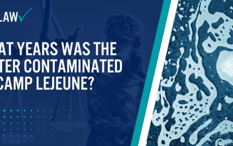 What Years Was the Water Contaminated at Camp Lejeune; Timeline of Water Contamination at Camp Lejeune; The Camp Lejeune Justice Act of 2022