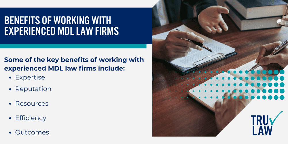 Benefits of Working with Experienced MDL Law Firms