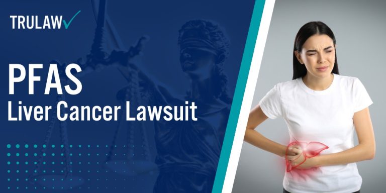 PFAS Liver Cancer Lawsuit; Understanding the Link Between PFAS and Liver Cancer; What are PFAS, and How do They Impact Liver Health; Growing Evidence of PFAS Exposure and Liver Cancer; Populations at Risk for PFAS-Related Liver Cancer; Pursuing a PFAS Liver Cancer Lawsuit; Compensation in a PFAS Liver Cancer Lawsuit