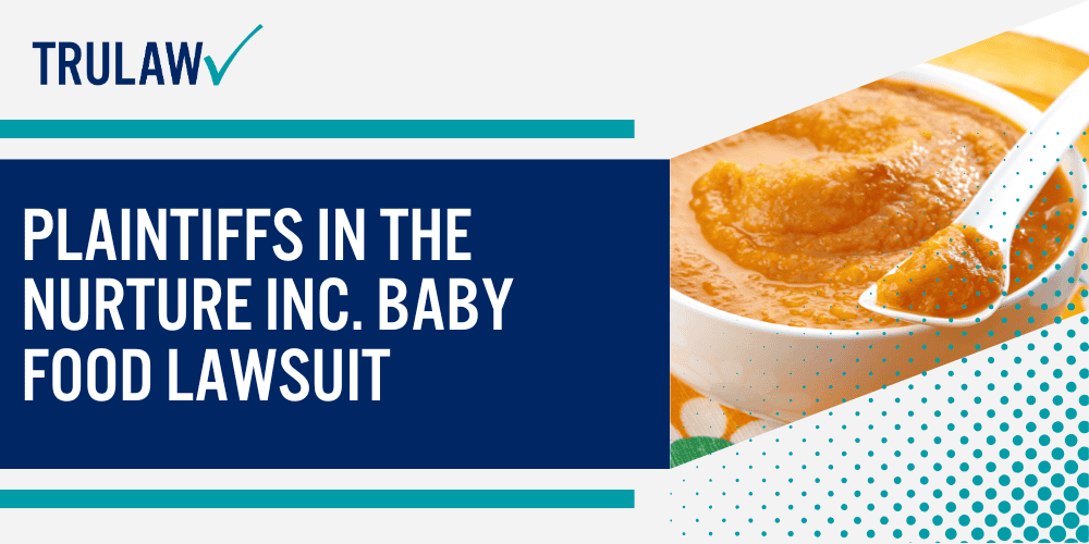 Allegations Against Nurture Inc. in the Baby Food Lawsuit; Plaintiffs in the Nurture Inc. Baby Food Lawsuit