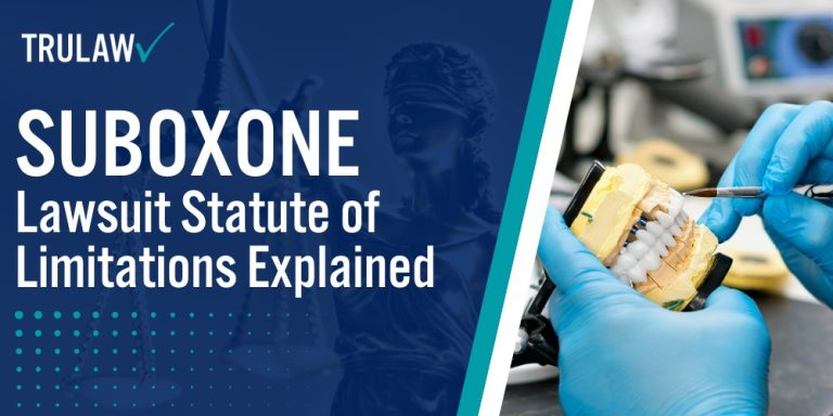 Suboxone Lawsuit Statute of Limitations Explained; Type of Claim and the Suboxone Lawsuit Statute of Limitations; How an Attorney Can Help Navigate Suboxone Lawsuit Statute of Limitations
