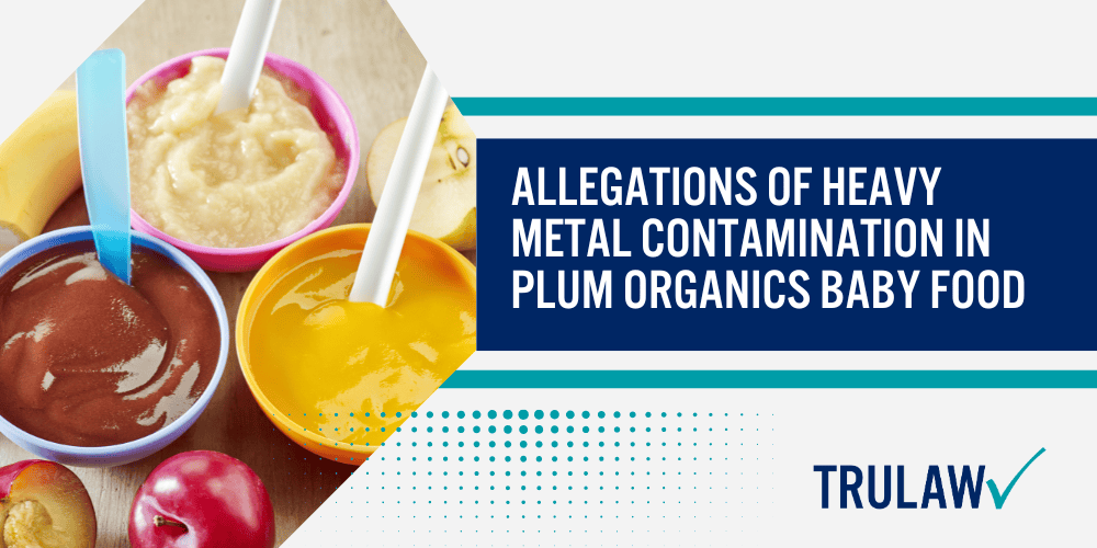 Consolidation of Baby Food Heavy Metal Cases; Allegations of Heavy Metal Contamination in Plum Organics Baby Food