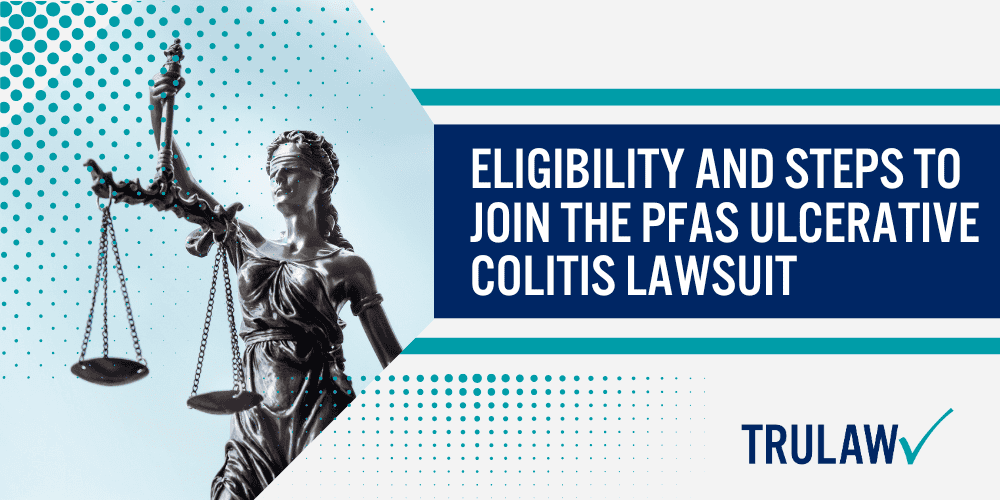 Progression of PFAS Ulcerative Colitis Lawsuits in the Courts; Key Developments in PFAS Ulcerative Colitis Litigation; Consolidation of PFAS Ulcerative Colitis Lawsuits for Efficiency;  Health Impacts of PFAS Exposure Leading to Ulcerative Colitis; Allegations of Water Contamination in PFAS Ulcerative Colitis Lawsuits; Government Regulatory Response to PFAS and Ulcerative Colitis; Settlement Efforts and Compensation in PFAS Ulcerative Colitis Lawsuits; Eligibility and Steps to Join the PFAS Ulcerative Colitis Lawsuit