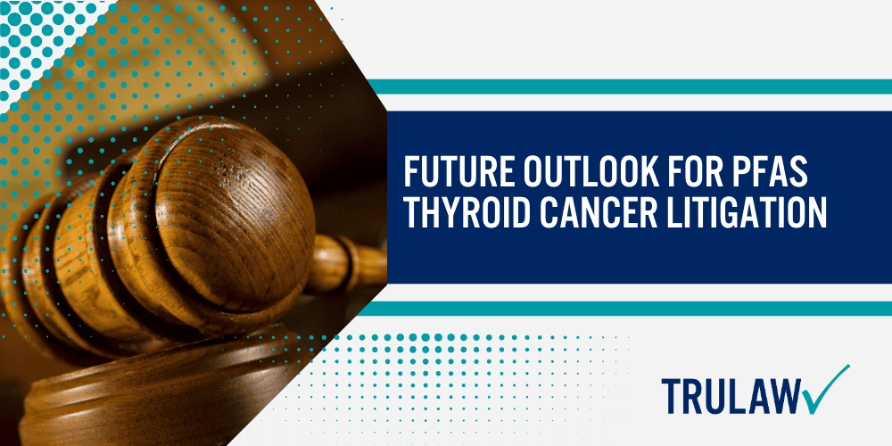 PFAS Thyroid Cancer Lawsuit Against Chemical Manufacturers; Allegations of Negligence and Failure to Warn in PFAS Cases; Scientific Evidence in the PFAS Thyroid Cancer Lawsuit; Research Linking PFAS Exposure to Thyroid Cancer; Expert Testimonies in PFAS Thyroid Cancer Litigation; Health Implications and Environmental Impact of PFAS; Long-Term Health Effects of PFAS Exposure on Thyroid; PFAS Health Implications for MPFAS Contamination in Water Sources and its Role in Thyroid Cancerilitary and Civilian Life; Compensation and Settlements in PFAS Thyroid Cancer Lawsuit; Potential Compensation for PFAS-Related Thyroid Cancer Victims; Future Outlook for PFAS Thyroid Cancer Litigation
