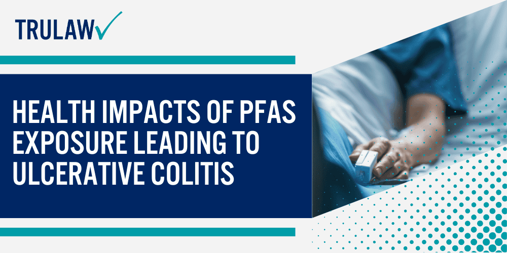 Progression of PFAS Ulcerative Colitis Lawsuits in the Courts; Key Developments in PFAS Ulcerative Colitis Litigation; Consolidation of PFAS Ulcerative Colitis Lawsuits for Efficiency;  Health Impacts of PFAS Exposure Leading to Ulcerative Colitis