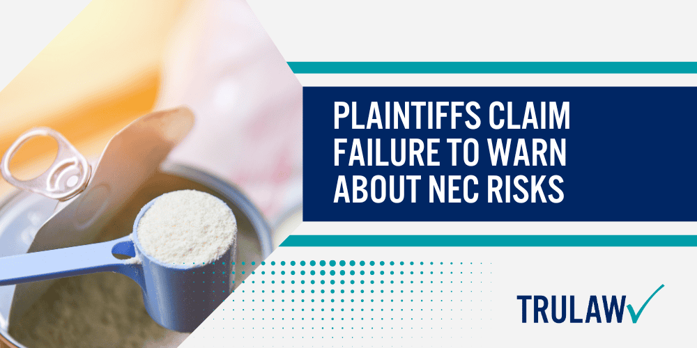 NEC Lawsuit Alleges Manufacturer Negligence; Product Liability Claims Against Infant Formula Makers; Plaintiffs Claim Failure to Warn About NEC Risks