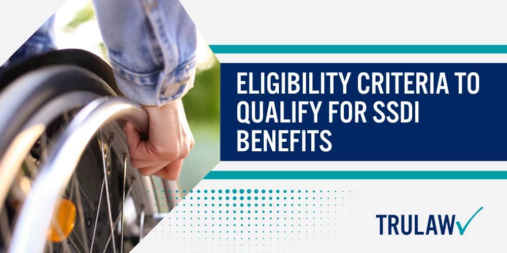 What is the SSA's Definition of Disabled; Eligibility Criteria to Qualify for SSDI Benefits