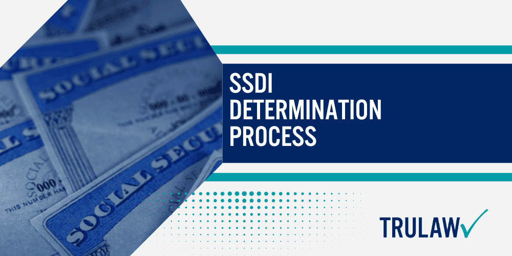 SSDI Definitions and Legal Terms; SSDI Benefits; SSDI Eligibility Criteria; SSDI Common Mistakes to Avoid; SSDI Application Process; SSDI Determination Process