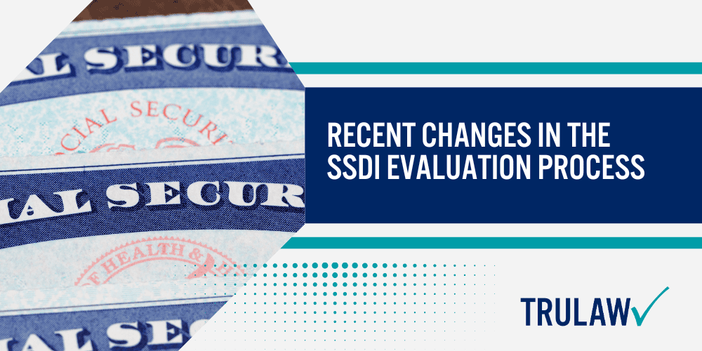 SSDI Eligibility Explained; The SSDI Medical Evaluation Process; Five-Step Sequential Evaluation Process; Medical Evidence Requirements; Types of Medical Records & Evidence Needed; Recent Changes in the SSDI Evaluation Process