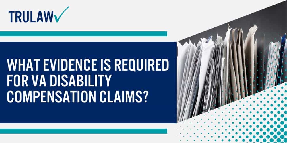 Who Is Eligible to File a VA Disability Compensation Claim for AFFF Firefighting Foam Exposure; What Evidence is Required for VA Disability Compensation Claims
