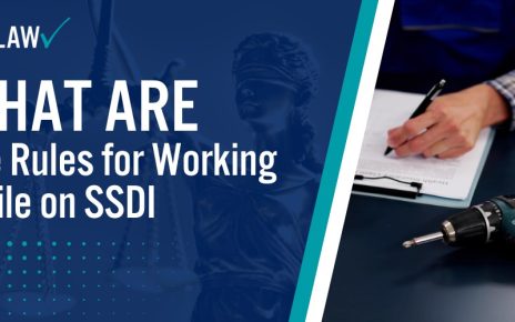 What are the Rules for Working While on SSDI; What Are the Restrictions for Working While on SSDI; Eligibility Criteria for Working While on SSDI