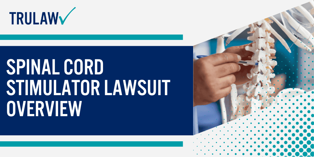 Spinal Cord Stimulator Lawsuit Overview