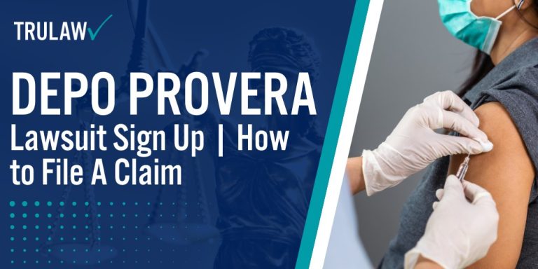 Depo Provera Lawsuit Sign Up How to File A Claim; How Can a Depo-Provera Attorney from TruLaw Help You; How much does it cost to hire a Depo-Provera lawyer from TruLaw; Eligibility criteria for filing a depo provera lawsuit; Who Qualifies for the Depo-Provera Lawsuit; Who Does Not Qualify for the Depo-Provera Lawsuit; Health Impacts of Depo-Provera; Side Effects of Depo-Provera and Associated Health Risks; Legal Process for a Depo-Provera Lawsuit; Steps to File a Depo-Provera Lawsuit; Who Is Being Sued in the Depo-Provera Lawsuit; Requirements and Documentation for Filing; What Do I Need to File a Depo-Provera Lawsuit; Important Financial and Legal Documents; Seeking Compensation in a Depo-Provera Lawsuit; What Damages Can You Recover in the Depo-Provera Lawsuit