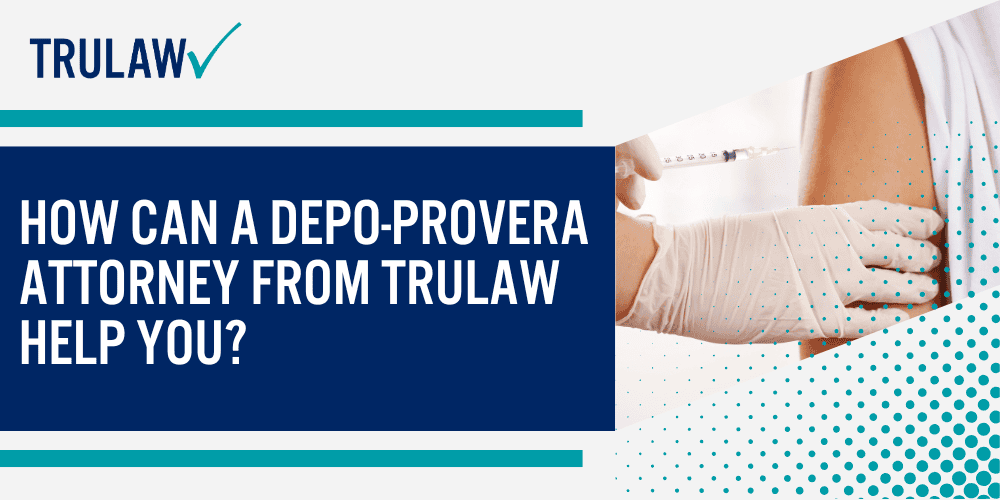 How Can a Depo-Provera Attorney from TruLaw Help You
